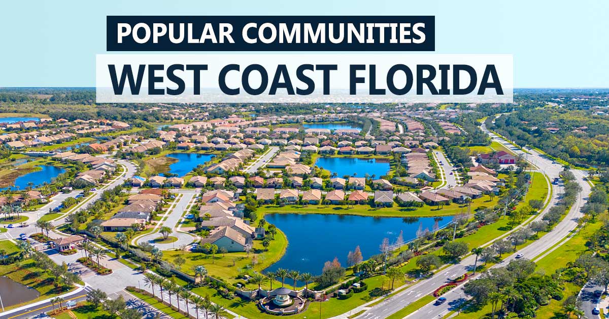 View a guide of popular communities that people are moving to on Florida’s West Coast.